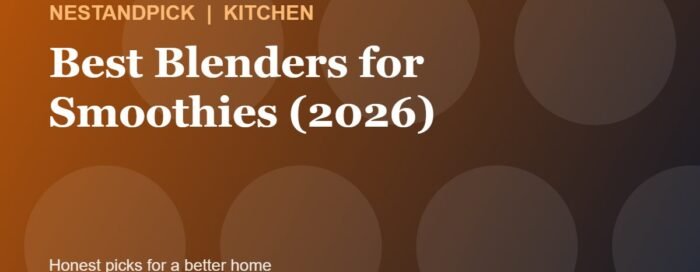 Best Blenders for Smoothies (2026) (NestAndPick guide cover)