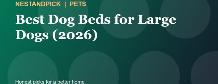 Best Dog Beds for Large Dogs (2026) (NestAndPick guide cover)