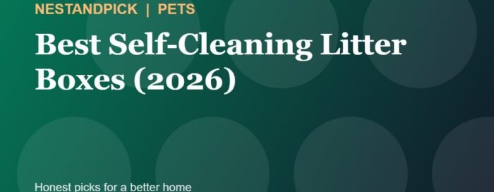 Best Self-Cleaning Litter Boxes (2026): Are They Worth It? (NestAndPick guide cover)
