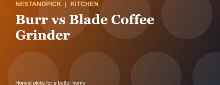 Burr vs Blade Coffee Grinder: What's the Difference? (NestAndPick guide cover)
