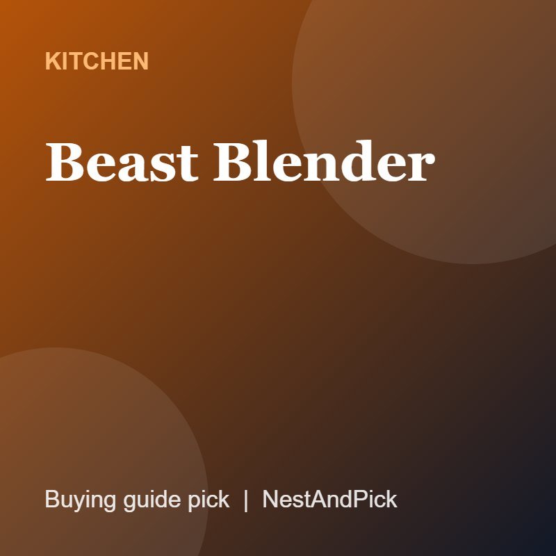 Beast Blender (NestAndPick product card)