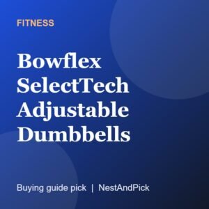 Bowflex SelectTech Adjustable Dumbbells (NestAndPick product card)