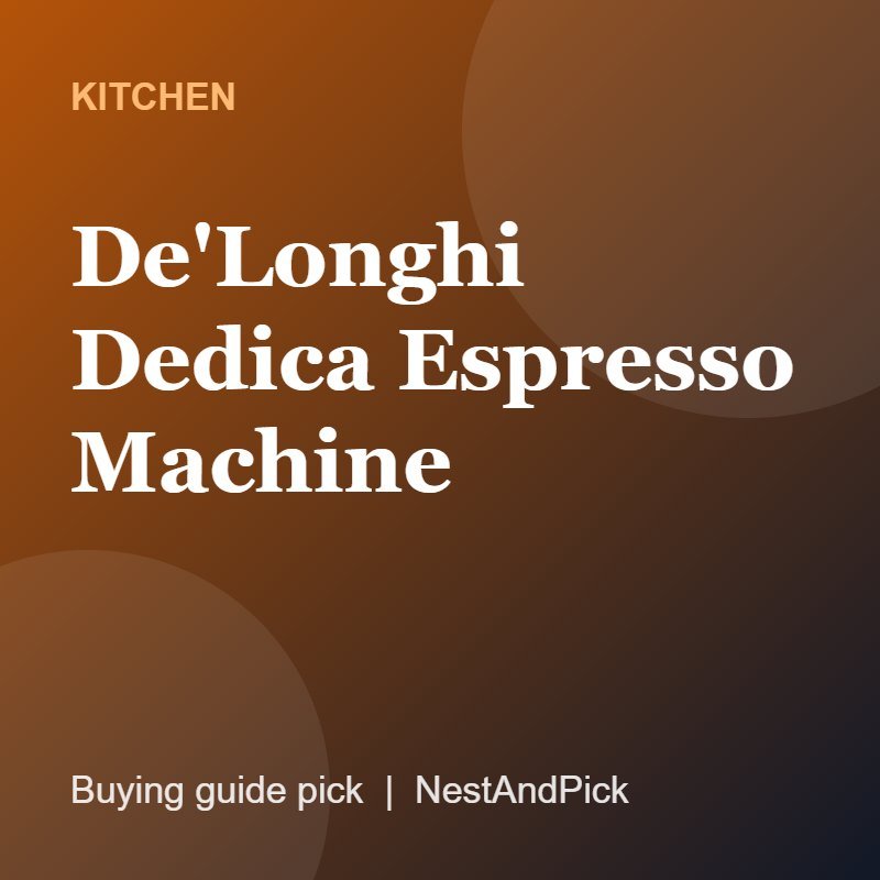 De'Longhi Dedica Espresso Machine (NestAndPick product card)