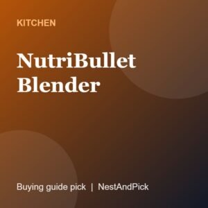 NutriBullet Blender (NestAndPick product card)