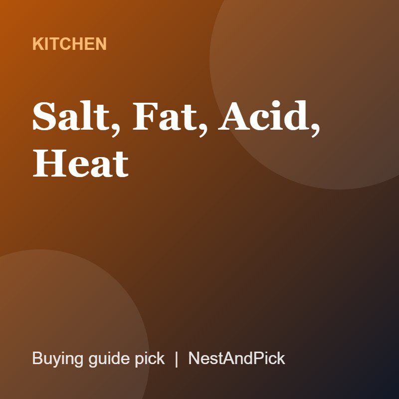 Salt, Fat, Acid, Heat (NestAndPick product card)