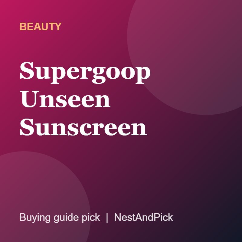 Supergoop Unseen Sunscreen (NestAndPick product card)