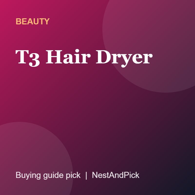 T3 Hair Dryer (NestAndPick product card)